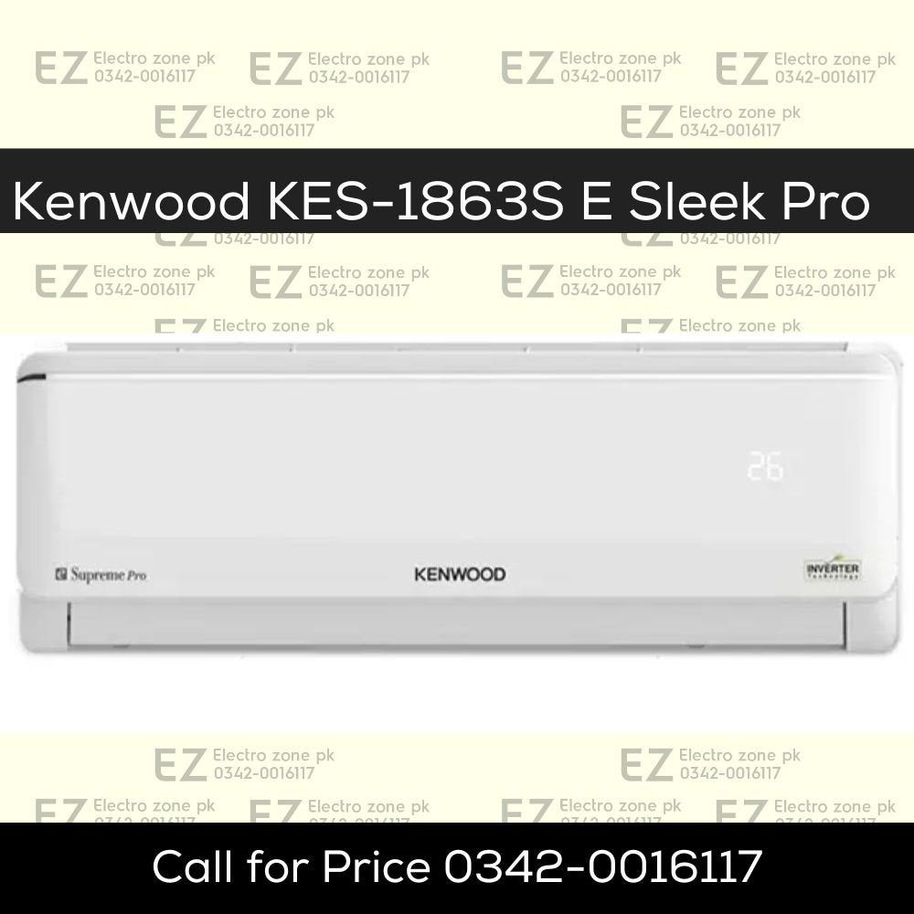Kenwood KES-1863S E Sleek Pro 1.5 Ton AC available at Electro Zone.